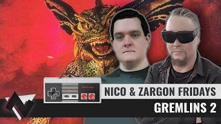 Nico & Zargon Fridays - Gremlins 2 (HARD & JANK)