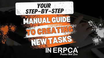 Unlock Task Mastery: Step-by-Step Guide to Manually Creating New Tasks in ERPCA