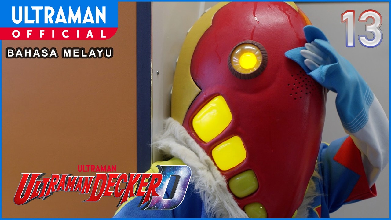 ULTRAMAN DECKER Episode 13 "Kacau-bilau" | Bahasa Melayu