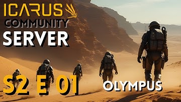 Icarus Community Server | Season 2 | Episode 1 | Olympus