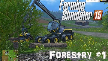 Farming Simulator 2015: Forestry Gameplay. Logging aint easy