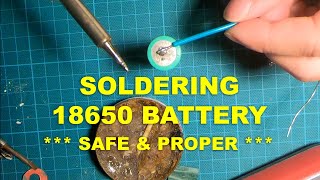 SOLDERING 18650 BATTERY  SAFER & MORE CAREFUL