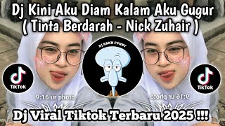 Download Lagu DJ KINI AKU DIAM KALAM AKU GUGUR | TINTA BERDARAH - NICK ZUHAIR | DJ VIRAL TIKTOK TERBARU 2025 MP3 Download Lagu DJ KINI AKU DIAM KALAM AKU GUGUR | TINTA BERDARAH - NICK ZUHAIR | DJ VIRAL TIKTOK TERBARU 2025 MP3