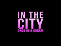 Once in a dream  in the city lyric