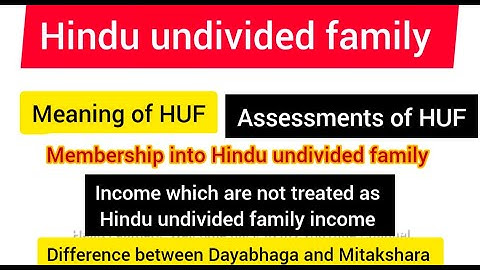 HINDU UNDIVIDED FAMILY | Assessment of HUF |Membership | Income which are not treated as HUF INCOME