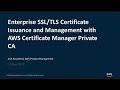 Using AWS Certificate Manager Private CA to Issue and Manage Enterprise SSL/TLS Certs