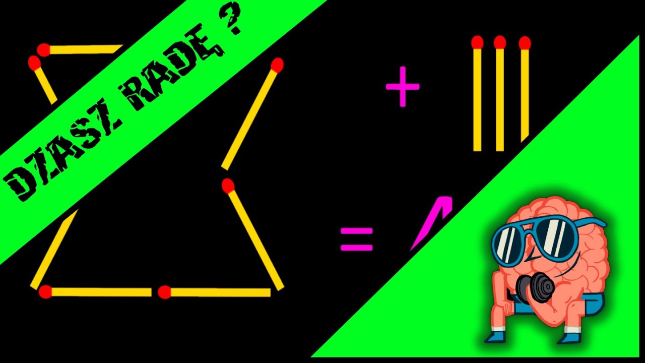 Zagadki Logiczne Na Inteligencje Dla Doroslych Zagadka logiczna z zapałkami sprawdzi IQ, test na inteligencje