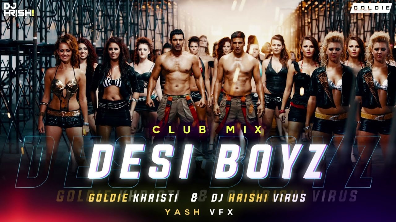 Desi Boyz   Club Mix Remix  Akshay K  John A  Goldie Khristi  Dj Hrishi Virus  Audio