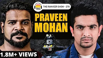 Praveen Mohan On Dark Truth Of Indian Temples, Secrets Of Pyramid & More | The Ranveer Show 270