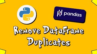 Pandas Remove DataFrame Duplicates - #5