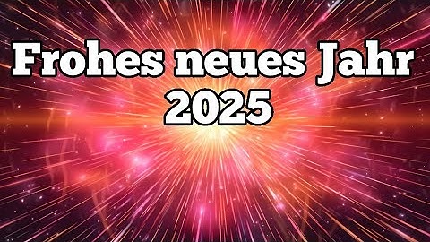 Neujahrsgrüße 2025 lustig kostenlos WhatsApp Neujahrswünsche 2025 Frohes neues Jahr