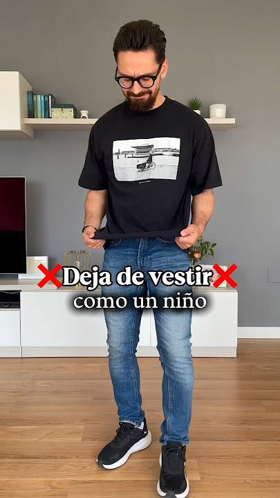 ❌Deja de vestir como un niño. #modamasculina #modahombre #vestirbien #ropahombre