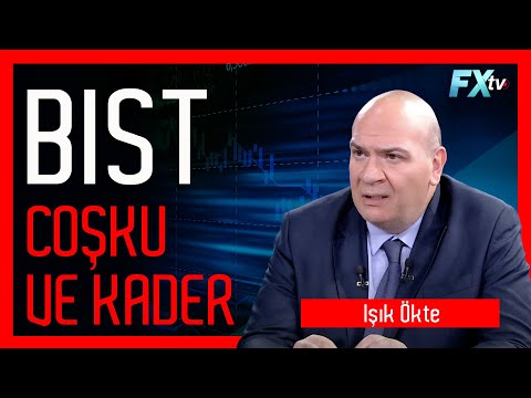 BIST - Coşku ve kader | Işık Ökte