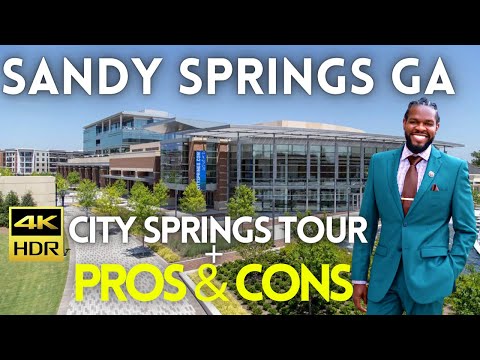 Living in Sandy Springs GA | TOP Pros & Cons | City Springs 4K TOUR |  Atlanta Georgia Real Estate