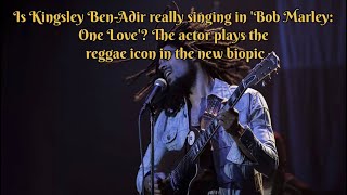 Kingsley BenAdir | Is Kingsley BenAdir really singing in 'Bob Marley One Love'  @Themininewspapers