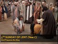 5TH SUNDAY OF LENT YEAR C