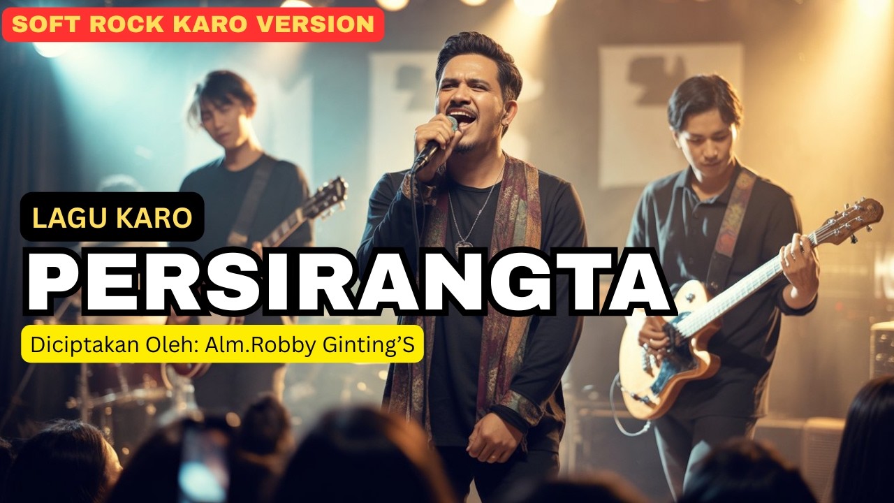 LAGU KARO - PERSIRANGTA (SOFT ROCK VERSION)