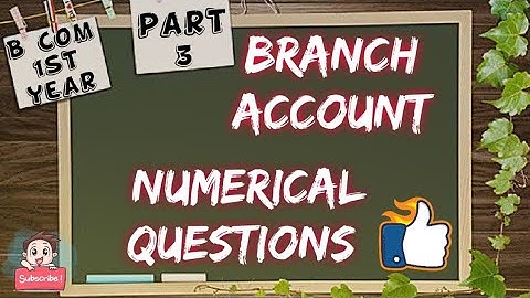 #3 Branch Account Numerical Question||Financial Accounting||B.Com 1st Year Students