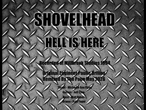 SHOVELHEAD - HELL IS HERE 1994 (Remixed and remastered 2026)