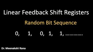 Linear Feedback Shift Register Method For Random Sequnecs of Bits