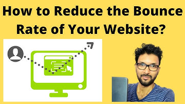 How to Reduce the Bounce Rate of Your Website?