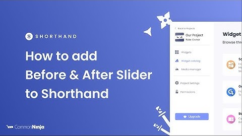 How to add a Before & After Slider to Shorthand