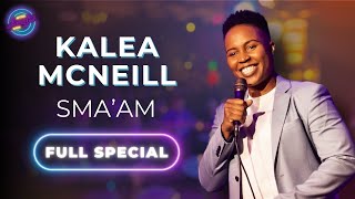 Sma'am | Kalea McNeill | Full Special (Stand Up Comedy)