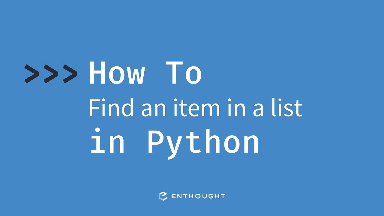 How to find an item in a list in Python - YouTube How To Find An Item In A List In Python - Youtube