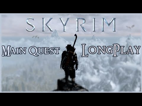 Skyrim - Longplay Main Quest Full Game Walkthrough (No Commentary)
