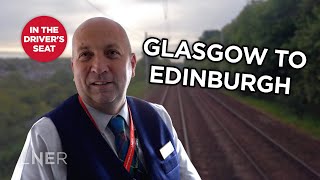 The Train Drivers view - Glasgow Central to Edinburgh with LNER