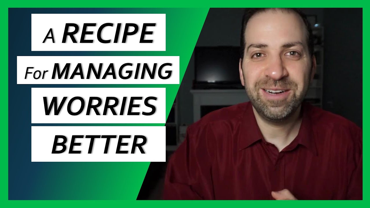 #12 A Worry Management Guide – Putting it all together - Overcoming Worry & Anxiety