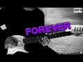 Forever    emotional melodic guitar solo