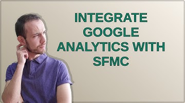 Salesforce: Integrate Google Analytics with SFMC