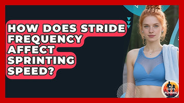 How Does Stride Frequency Affect Sprinting Speed? - All Sorts Of Running