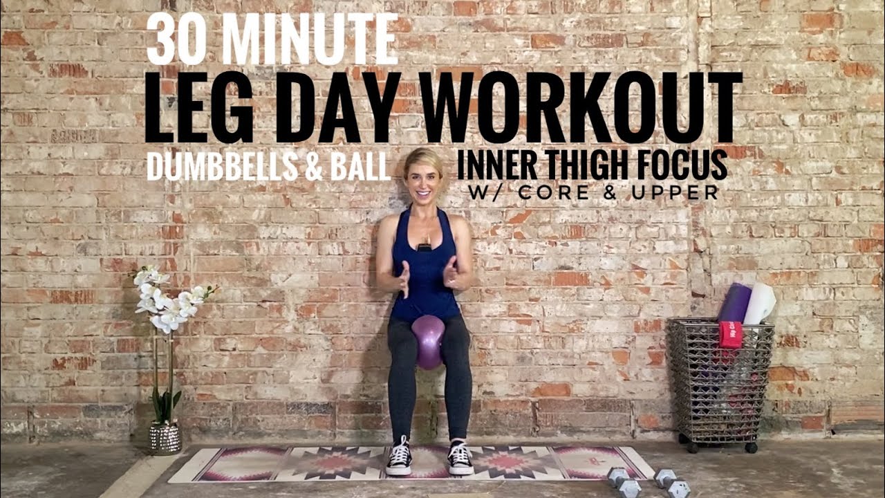 30 Minute Leg Day Workout Inner Thigh Focus with Core & Upper Body