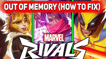 How To Fix Marvel Rivals Out Of Video Memory, How To Fix Marvel Rivals Error Out Of Video Memory