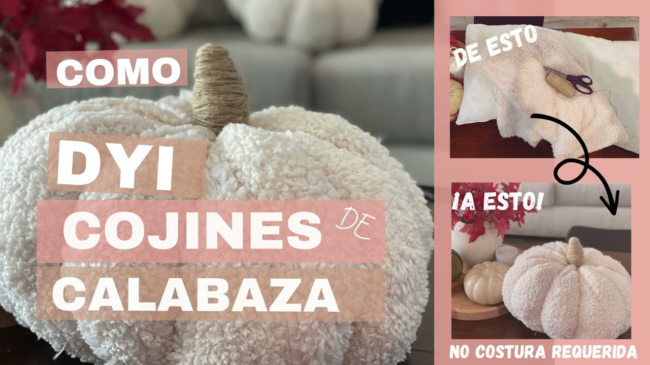 DIY Cojines de Calabaza en Tendencia (Facil y Sin Costura)