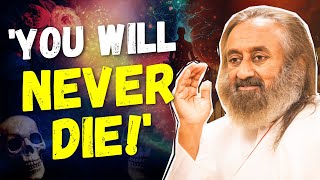 You Will Never Die! | Gurudev