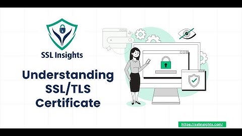 What is an SSL/TLS Certificate: Understanding SSL Certificates