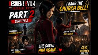 Resident Evil 4 Separate Ways chapter 2 Walkthrough Part 2 – Church Bell & Saving Leon (4K 120FPS)