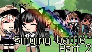 Singing battle °||Boys vS Girls||°GachaLife part 2