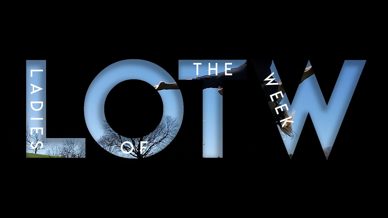 Ladies of the Week | May 10, 2020