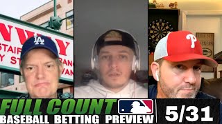 MLB Tuesday Best Bets, Predictions & Betting Previews | Full Count | MLB Betting Show for 5/31