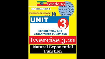 Mathematics Grade 10 Unit 3 Exercise 3.21(Natural Exponential Function) @Girma21