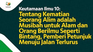 Kematian Alim adalah Musibah untuk Alam dan Dia Pemberi Petunjuk Menuju Jalan Terlurus