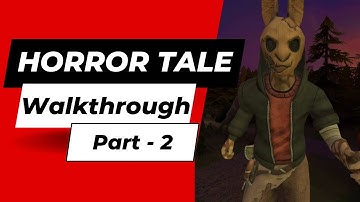 Horror Tale 1: Kidnapper Walkthrough Part 2! With Commentary.