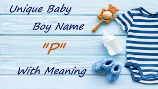 Top 30 Latest and Unique || Hindu Baby Boy Names || Starting with 'P'' (प) letter || With Meaning ||
