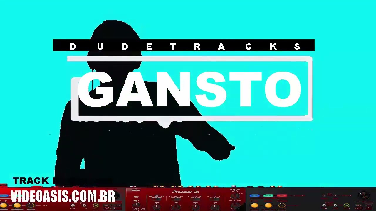 GANSTO no copyright free track remixed by DUDETRACKS