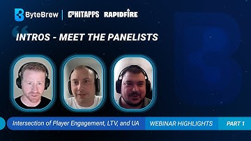 Intro: Meet the Webinar Panelists | Part 1 | ByteBrew Webinar EP 3 | Engagement, LTV & UA | ByteBrew