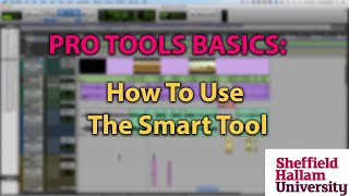 Pro Tools Basics 6: How to use the Smart Tool